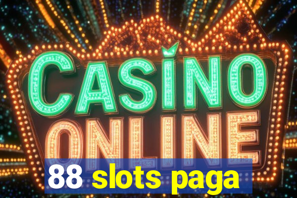 88 slots paga